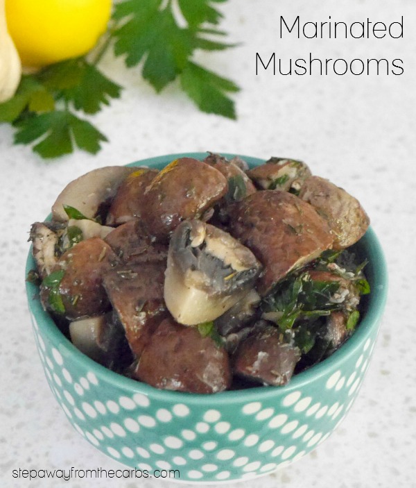 Marinated Mushrooms - a low carb snack, side, salad ingredient and more!