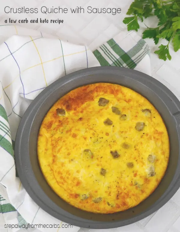 Crustless Quiche with Sausage - low carb, gluten free, and keto recipe Crustless Quiche with Sausage - low carb, gluten free, and keto recipe