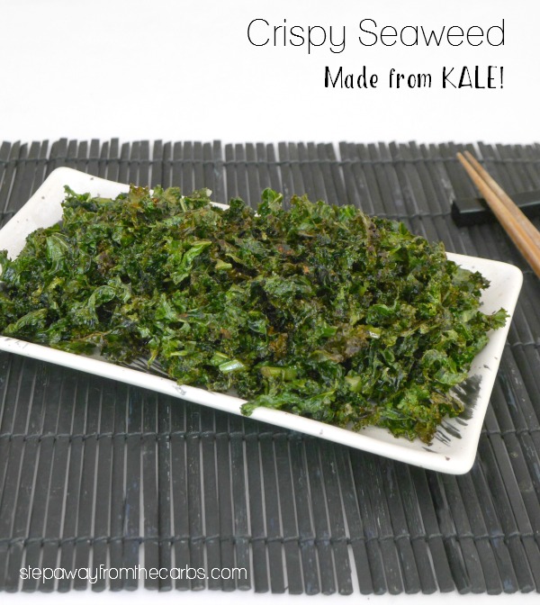 Crispy Seaweed - a fun low carb way to eat KALE. With video tutorial.