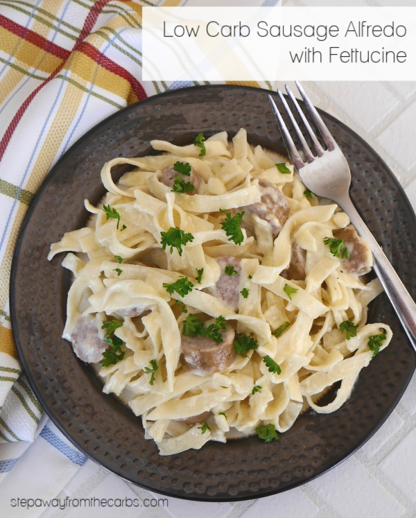 Low Carb Sausage Alfredo with (low carb) Fettucine - a comforting and satisfying meal