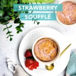 Low Carb Strawberry Soufflés - individual light and fluffy desserts! Sugar free and keto recipe with video tutorial.