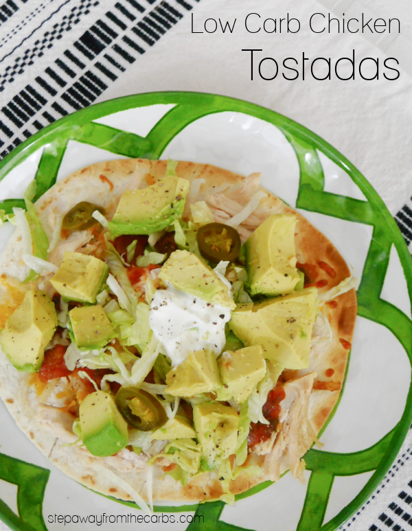Low Carb Chicken Tostadas - a crispy tortilla loaded with chicken, cheese, salsa, avocado, and more!