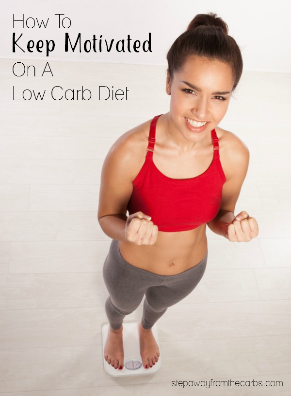 How to Keep Motivated on a Low Carb Diet