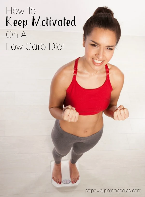 How To Keep Motivated On A Low Carb Diet