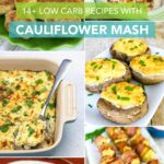 Here are over 14 recipes to make some tasty low carb cauliflower mash! It's more versatile than you think!