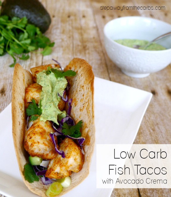 Low Carb Fish Tacos with Avocado Crema - a delicious Mexican-inspired recipe using low carb tortillas.