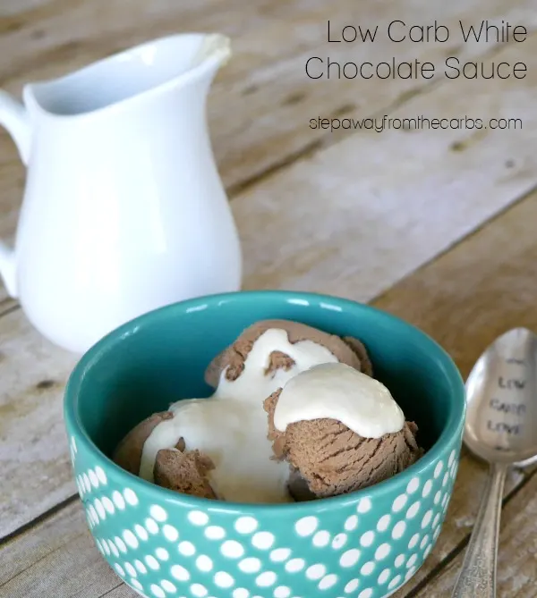 Low Carb White Chocolate Sauce - an indulgent sugar-free recipe