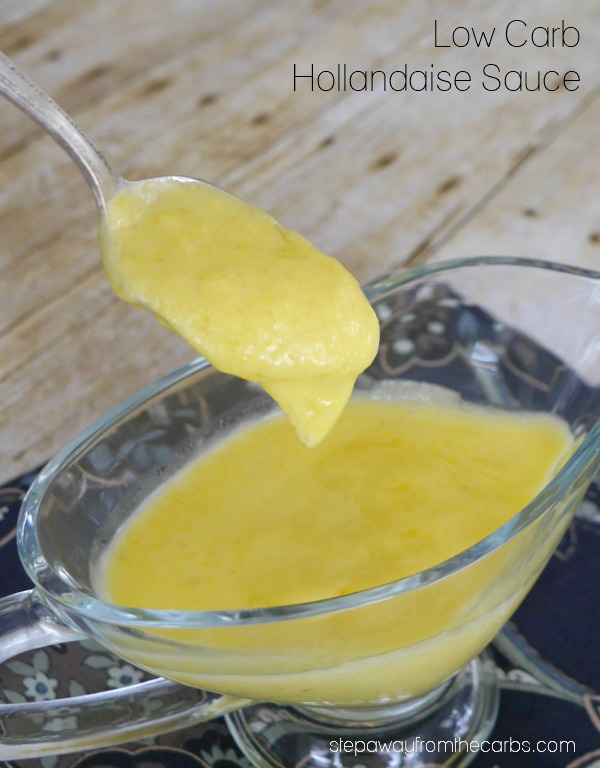 Low Carb Hollandaise Sauce - a luxurious, decadent LCHF and keto sauce!