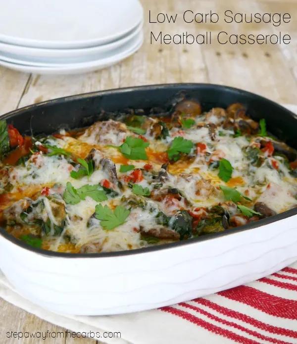 Low Carb Sausage Meatball Casserole - comfort food recipe with spinach, mushrooms and tomatoes