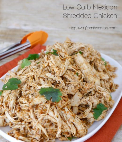 Low Carb Mexican Shredded Chicken - Step Away From The Carbs