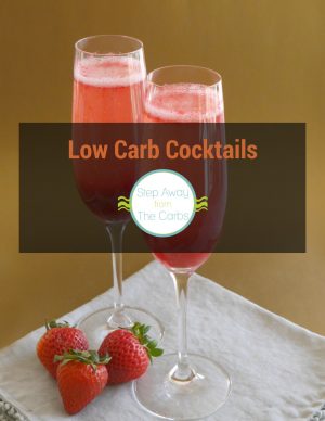 Low Carb Cocktails Ebook - Step Away From The Carbs