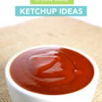 10 Low Carb Ketchup Ideas