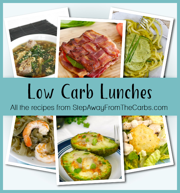 Low Carb Lunches - all the recipes from StepAwayFromTheCarbs.com