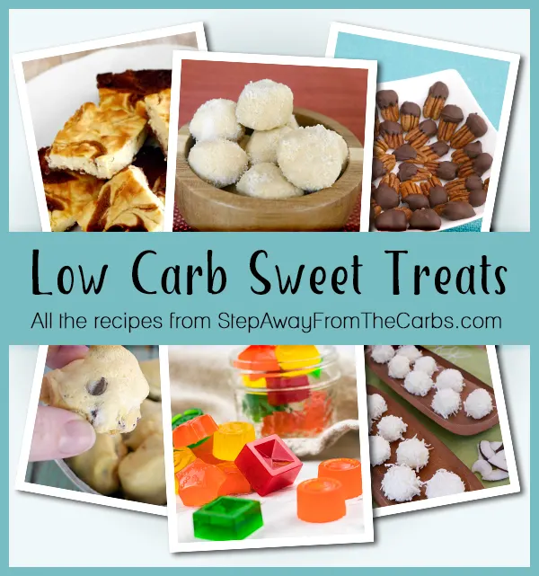 Low Carb Sweet Treats - all the recipes from StepAwayFromTheCarbs.com