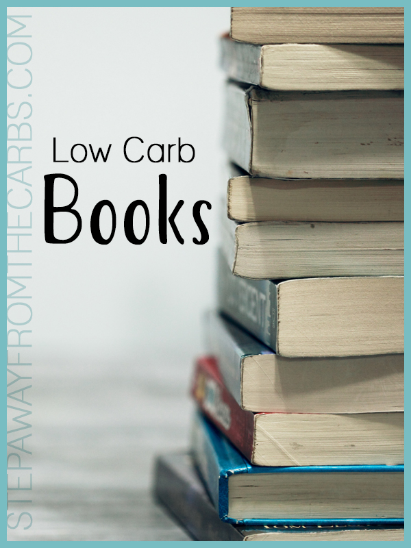 Low Carb Books - all the recommendations from StepAwayFromTheCarbs!