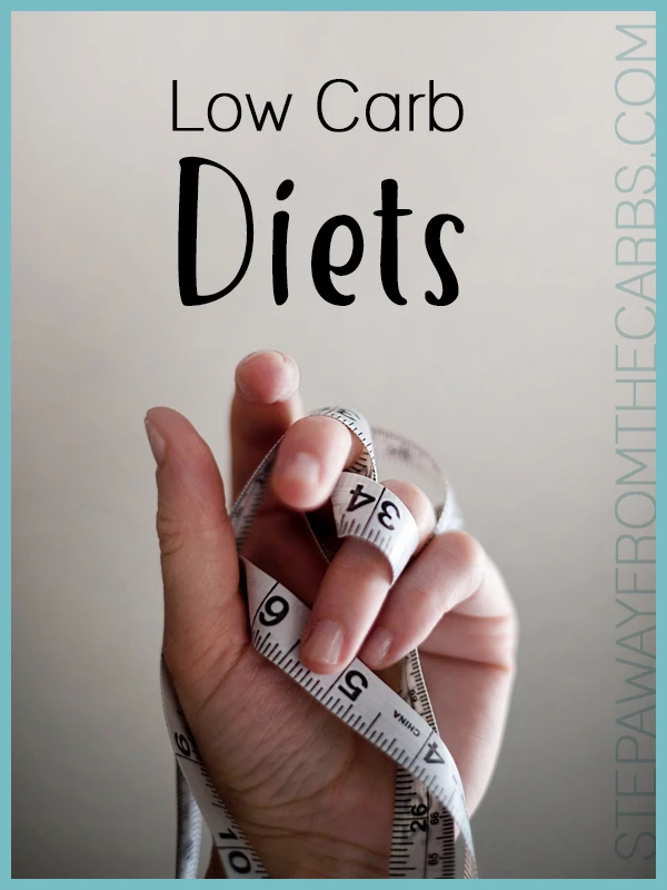 Low Carb Diets - an overview from StepAwayFromTheCarbs.com