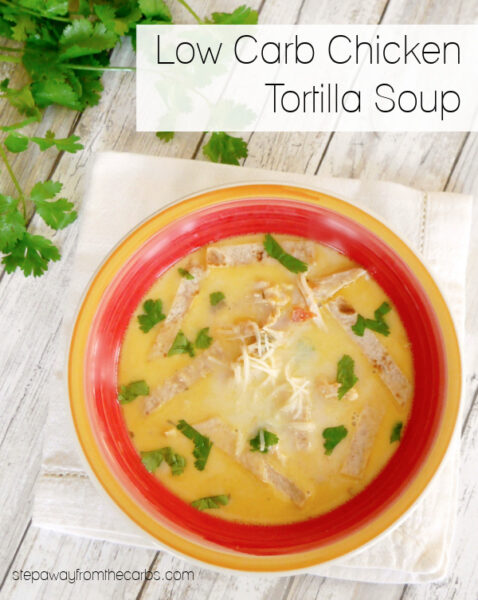 Low Carb Chicken Tortilla Soup Step Away From The Carbs