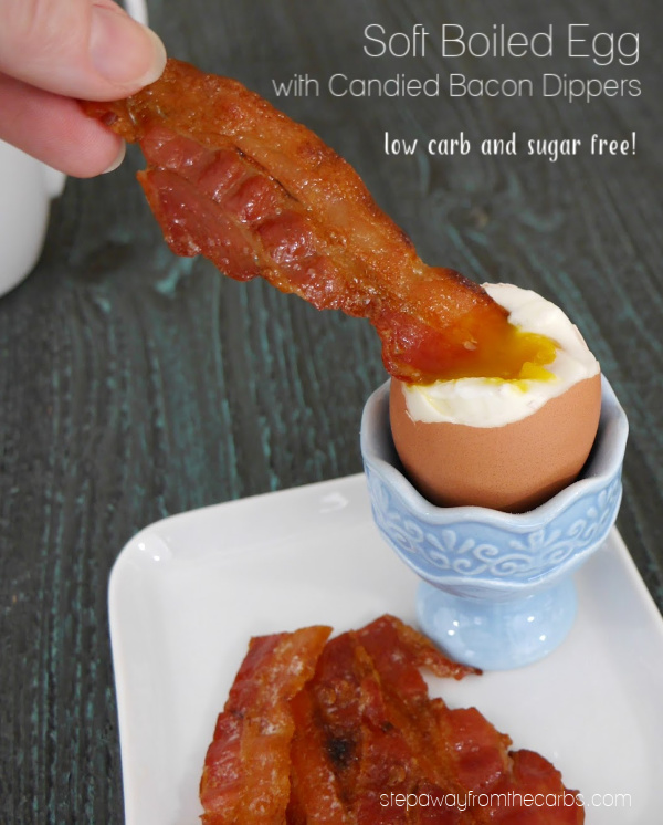 Soft Boiled Egg with Candied Bacon Dippers - low carb and sugar free breakfast recipe!
