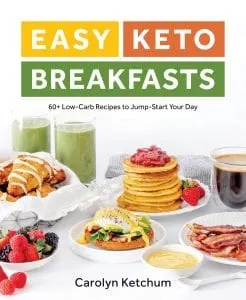 Easy Keto Breakfasts by Carolyn Ketchum