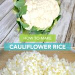 How to Make Cauliflower Rice - a handy tutorial for anyone following a low carb or keto diet!