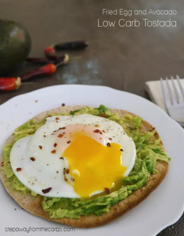 Fried Egg and Avocado Low Carb Tostada - a quick and tasty lunch recipe!