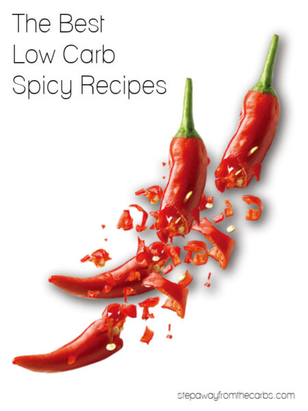 The Best Low Carb Spicy Recipes - Step Away From The Carbs