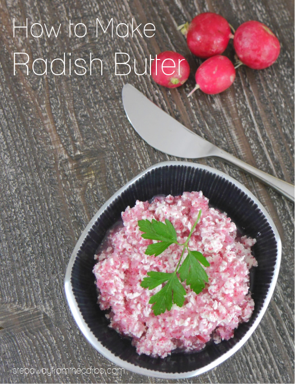 How to Make Radish Butter - a flavorful spread that is almost zero carb!