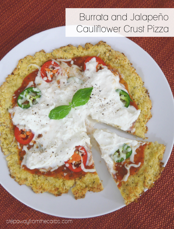 Burrata and Jalapeño Cauliflower Crust Pizza - a vegetarian low carb and gluten free recipe!