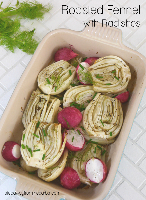 Roasted Fennel with Radishes - a delicious low carb side dish recipe that is full of flavor!