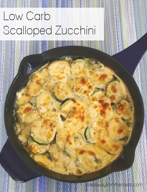 Low Carb Scalloped Zucchini - sliced zucchini baked with a rich cheese sauce Low Carb Scalloped Zucchini - sliced zucchini baked with a rich cheese sauce