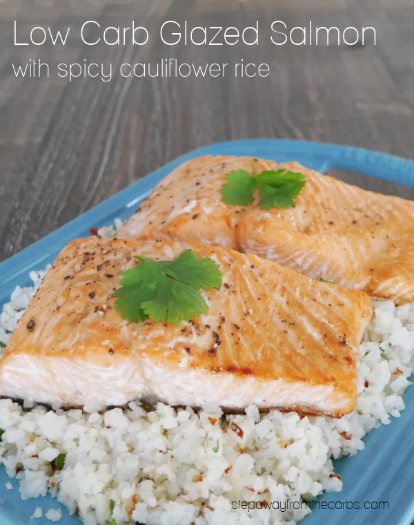 Low Carb Glazed Salmon with Spicy Cauliflower Rice Low Carb Glazed Salmon with Spicy Cauliflower Rice