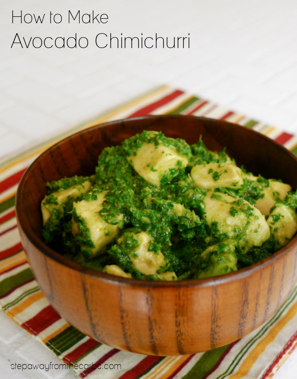 How to Make Avocado Chimichurri - a versatile and flavorful low carb condiment