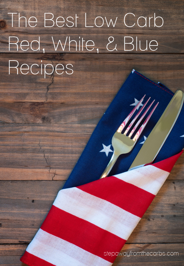 The Best Low Carb and Keto Red, White, & Blue Recipes