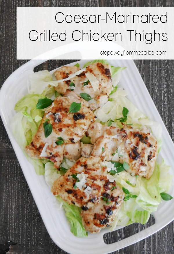Caesar-Marinated Grilled Chicken Thighs - a delicious low carb and keto recipe with all your favorite Caesar salad flavors!