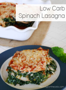 Low Carb Spinach Lasagna - Step Away From The Carbs