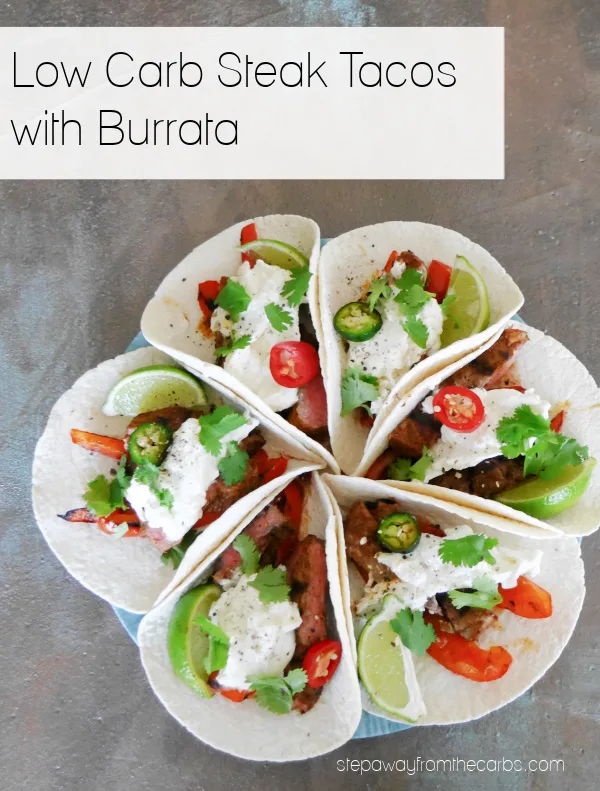 Low Carb Steak Tacos with Burrata - a colorful and flavorful dish to share!