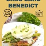 Keto Crab Cake and Asparagus Eggs Benedict