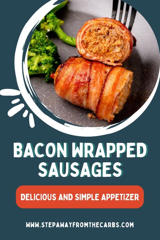 Bacon Wrapped Sausages Step Away From The Carbs