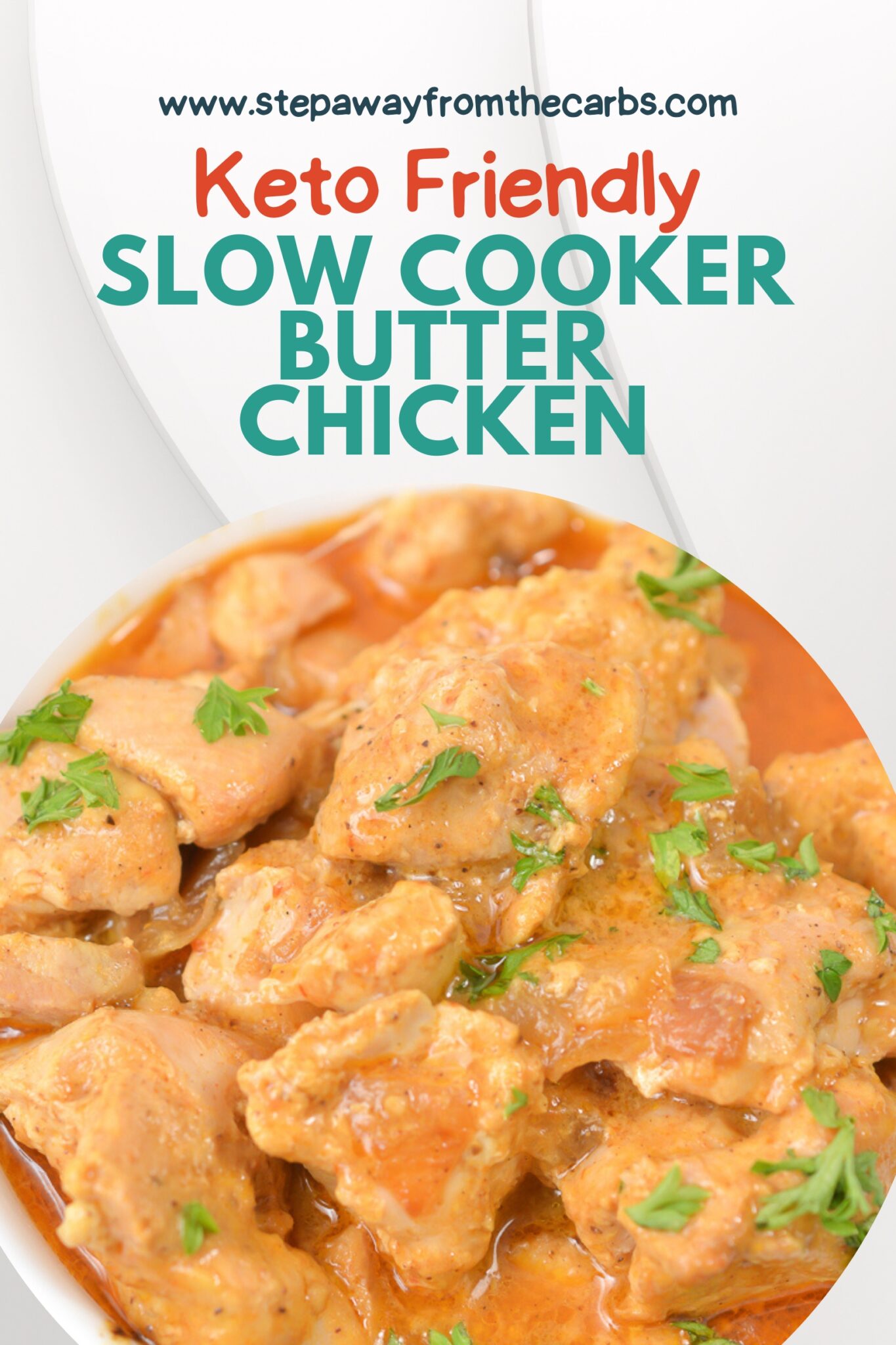 Slow Cooker Butter Chicken - Step Away From The Carbs