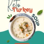 Keto Turkey Soup Pinterest graphic