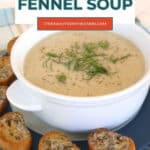 Cauliflower fennel soup Pinterest pin with garlic crostini around the bowl