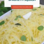 Garlic Butter Spaghetti Squash low carb side dish Pinterest pin