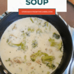 Keto Alfredo Soup Pinterest pin with a pan of creamy chicken and broccoli soup