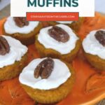 Frosted keto pumpkin muffins topped with pecans - Pinterest image