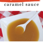 Low Carb Caramel Sauce Pinterest graphic with the sauce in a white bowl