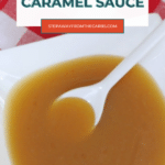 Low Carb Caramel Sauce Pinterest graphic with a bowl of sugar free caramel