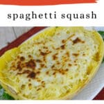 Low Carb Cheesy Spaghetti Squash pin with broiled cheesy squash in the shell