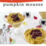 Low carb pumpkin mousse with caramelized pecans - Pinterest graphic