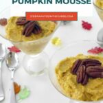 Low carb pumpkin mousse dessert with caramelized pecans - Pinterest graphic