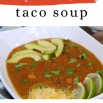 Low Carb Taco Soup Pinterest graphic with a bowl of creamy beef taco soup